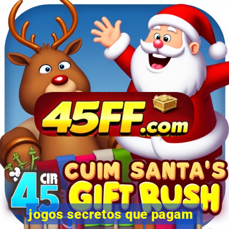 jogos secretos que pagam